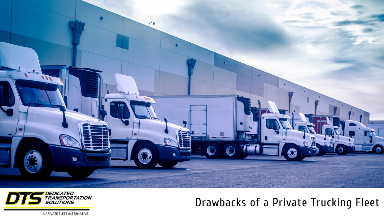 The Drawbacks of a Private Trucking Fleet